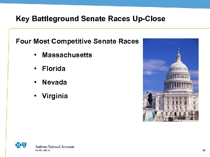 Key Battleground Senate Races Up-Close Four Most Competitive Senate Races • Massachusetts • Florida