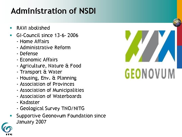 Administration of NSDI § RAVI abolished § GI-Council since 13 -6 - 2006 -