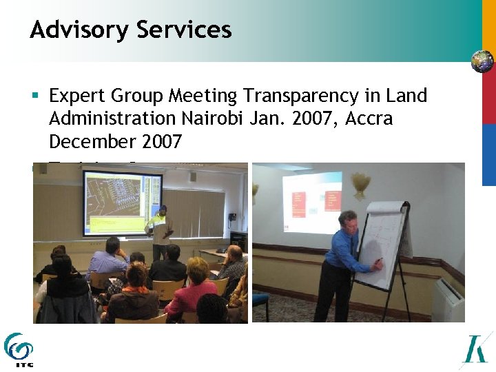 Advisory Services § Expert Group Meeting Transparency in Land Administration Nairobi Jan. 2007, Accra