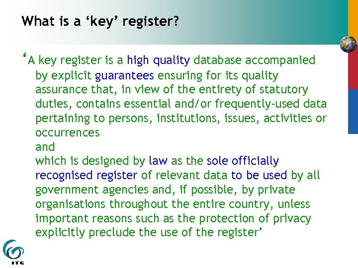 What is a ‘key’ register? ‘A key register is a high quality database accompanied