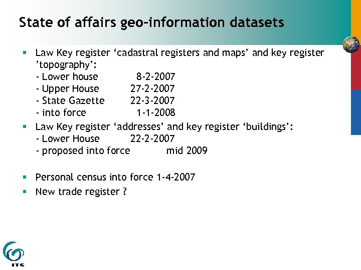 State of affairs geo-information datasets § Law Key register ‘cadastral registers and maps’ and