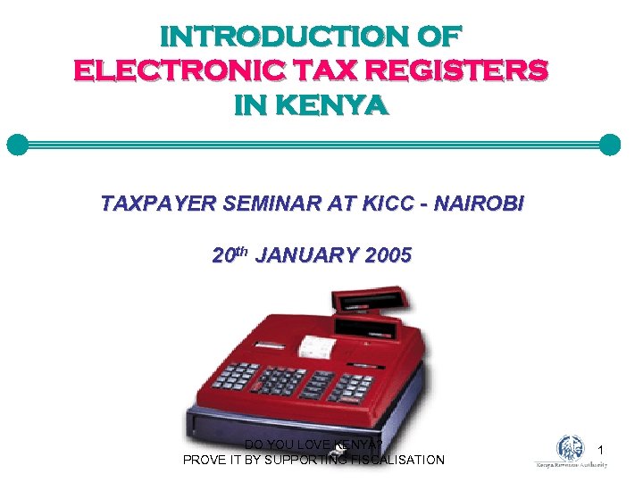 INTRODUCTION OF ELECTRONIC TAX REGISTERS IN KENYA TAXPAYER SEMINAR AT KICC - NAIROBI 20