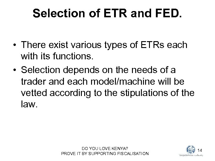 Selection of ETR and FED. • There exist various types of ETRs each with