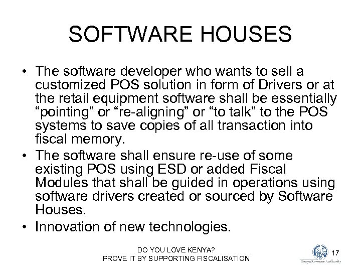 SOFTWARE HOUSES • The software developer who wants to sell a customized POS solution