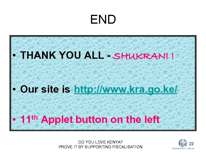 END • THANK YOU ALL - SHUKRANI ! • Our site is http: //www.