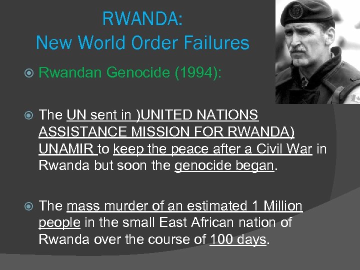 RWANDA: New World Order Failures Rwandan Genocide (1994): The UN sent in )UNITED NATIONS