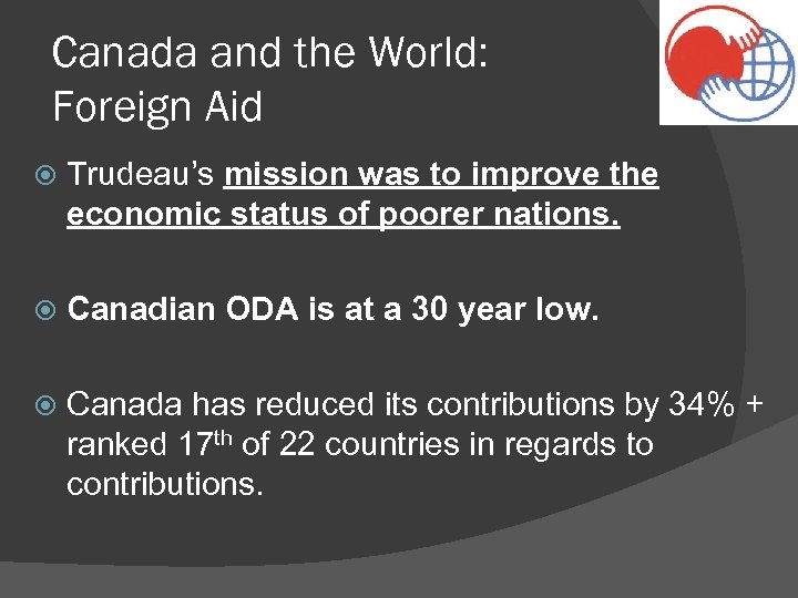 Canada and the World: Foreign Aid Trudeau’s mission was to improve the economic status