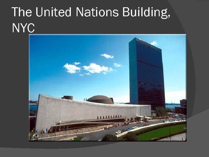 The United Nations Building, NYC 