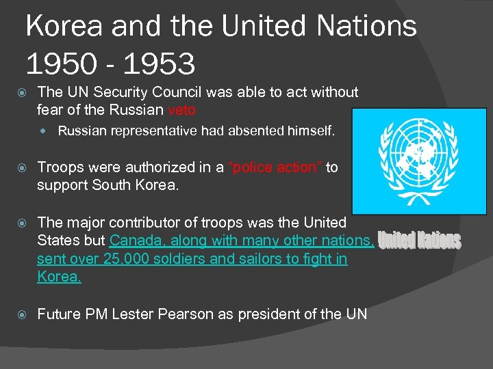 Korea and the United Nations 1950 - 1953 The UN Security Council was able