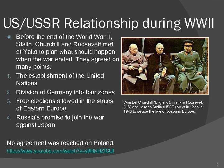 US/USSR Relationship during WWII 1. 2. 3. 4. Before the end of the World