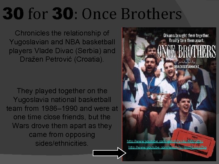 30 for 30: Once Brothers Chronicles the relationship of Yugoslavian and NBA basketball players
