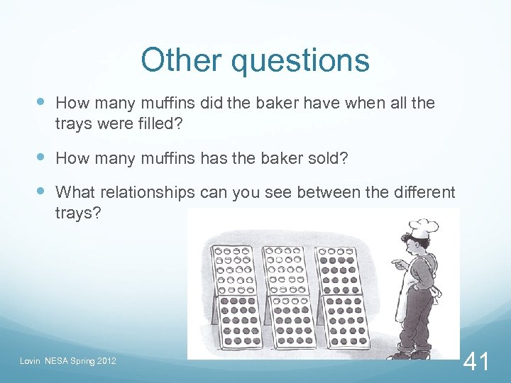 Other questions How many muffins did the baker have when all the trays were
