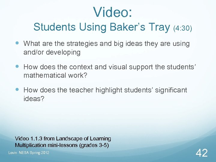 Video: Students Using Baker’s Tray (4: 30) What are the strategies and big ideas