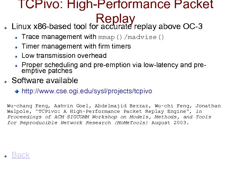 TCPivo: High-Performance Packet Replayreplay above OC-3 Linux x 86 -based tool for accurate Trace