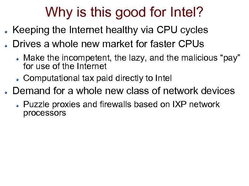 Why is this good for Intel? Keeping the Internet healthy via CPU cycles Drives
