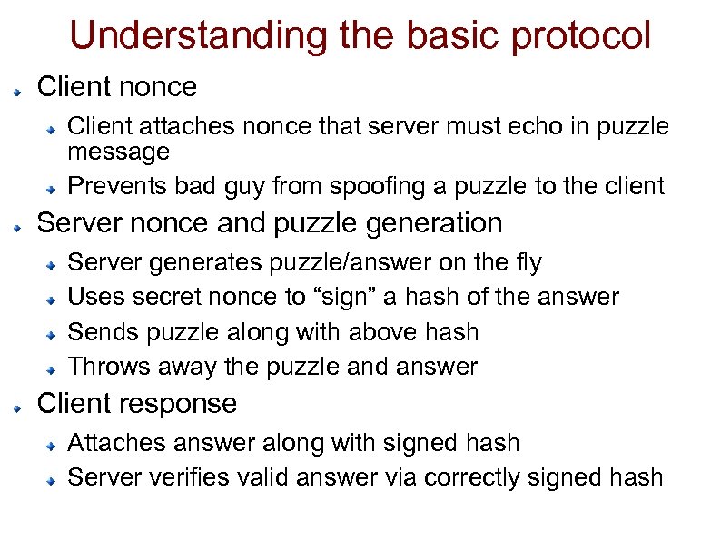 Understanding the basic protocol Client nonce Client attaches nonce that server must echo in