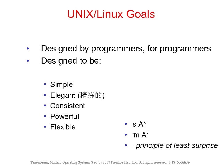 UNIX/Linux Goals • • Designed by programmers, for programmers Designed to be: • •