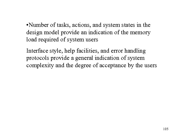  • Number of tasks, actions, and system states in the design model provide