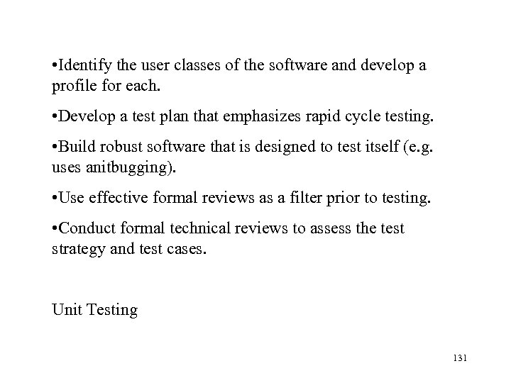  • Identify the user classes of the software and develop a profile for