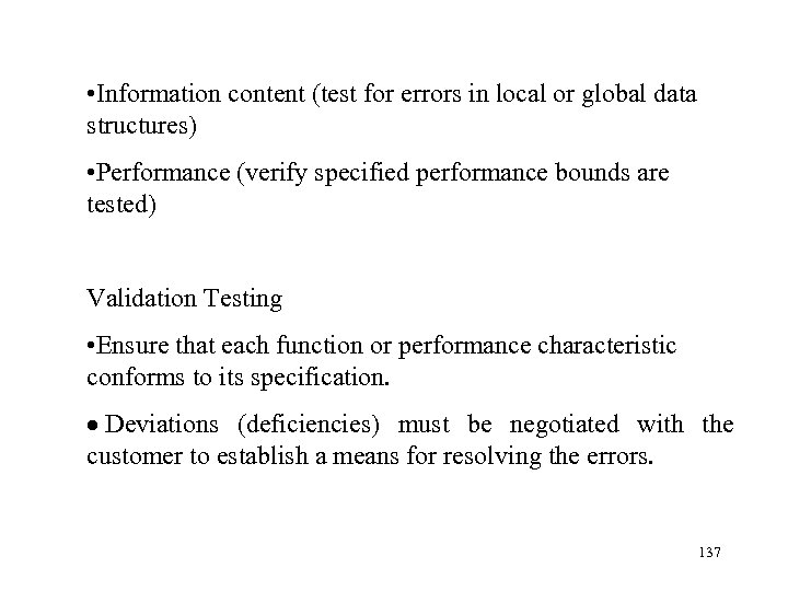  • Information content (test for errors in local or global data structures) •