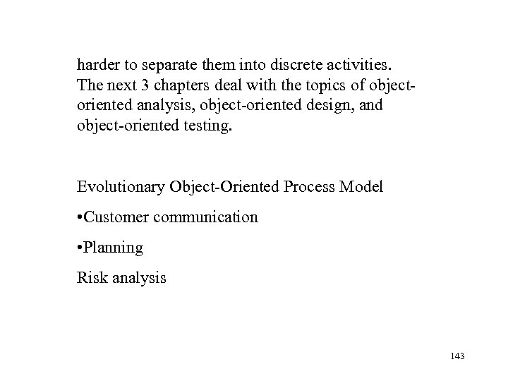 harder to separate them into discrete activities. The next 3 chapters deal with the