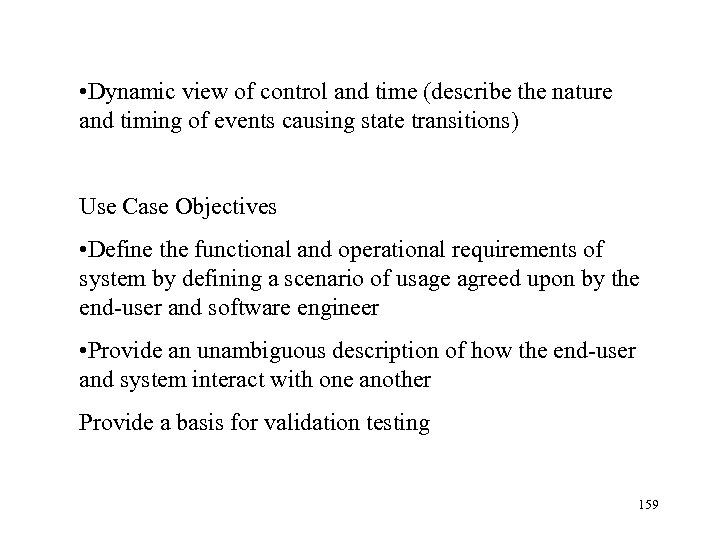  • Dynamic view of control and time (describe the nature and timing of