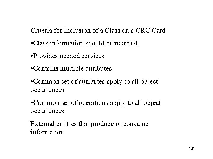 Criteria for Inclusion of a Class on a CRC Card • Class information should