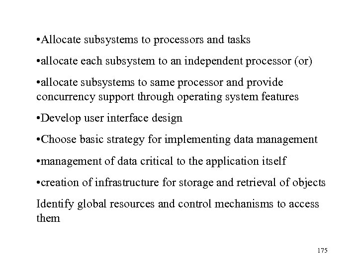  • Allocate subsystems to processors and tasks • allocate each subsystem to an