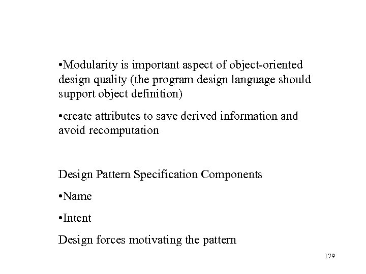  • Modularity is important aspect of object-oriented design quality (the program design language
