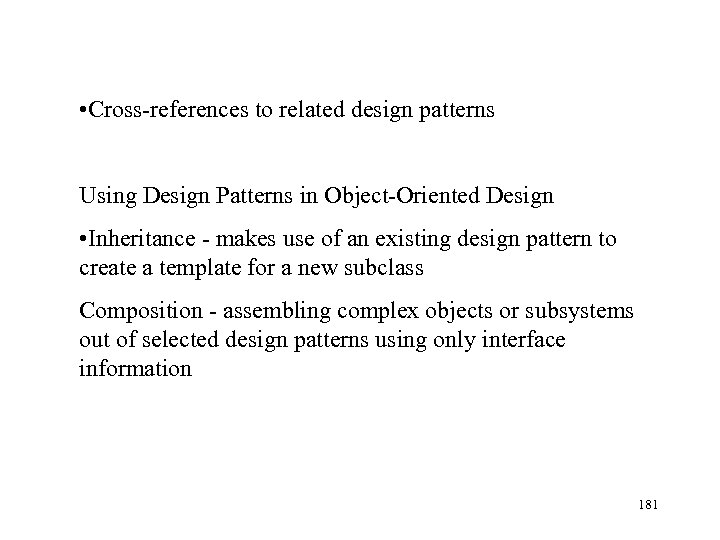  • Cross-references to related design patterns Using Design Patterns in Object-Oriented Design •
