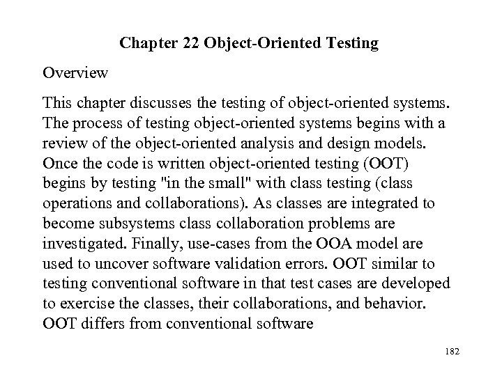 Chapter 22 Object-Oriented Testing Overview This chapter discusses the testing of object-oriented systems. The