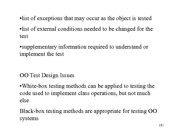  • list of exceptions that may occur as the object is tested •