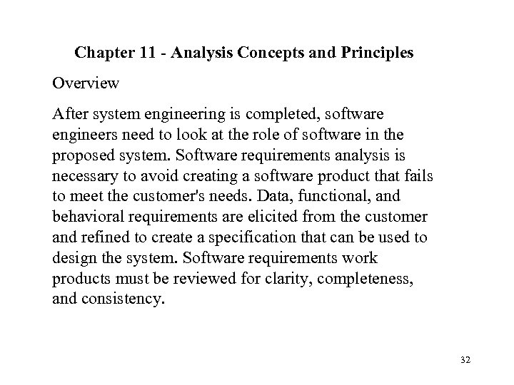 Chapter 11 - Analysis Concepts and Principles Overview After system engineering is completed, software