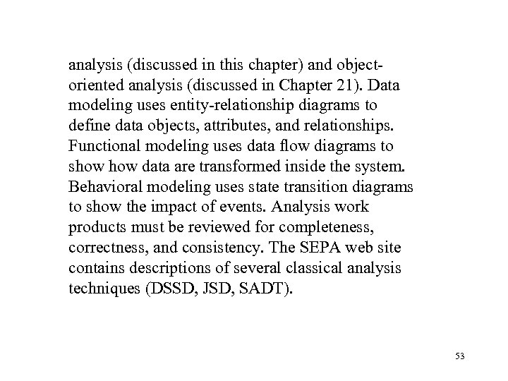 analysis (discussed in this chapter) and objectoriented analysis (discussed in Chapter 21). Data modeling