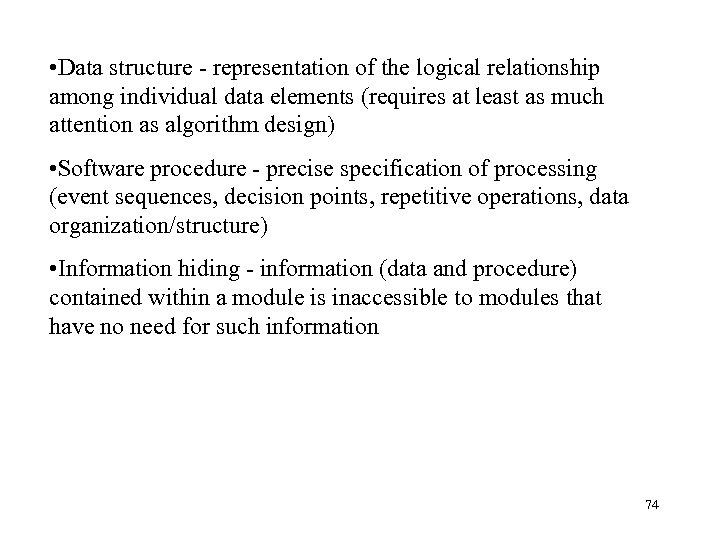  • Data structure - representation of the logical relationship among individual data elements