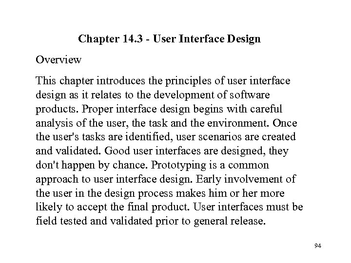 Chapter 14. 3 - User Interface Design Overview This chapter introduces the principles of