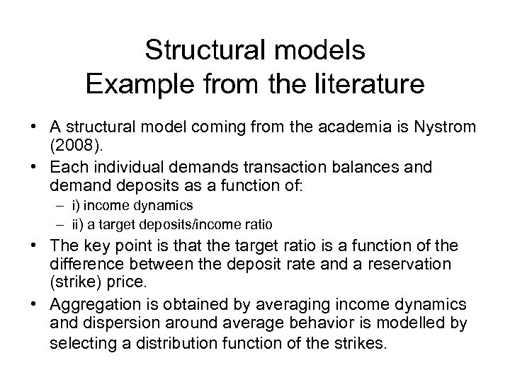 Structural models Example from the literature • A structural model coming from the academia