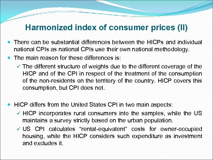 Harmonized index of consumer prices (II) There can be substantial differences between the HICPs