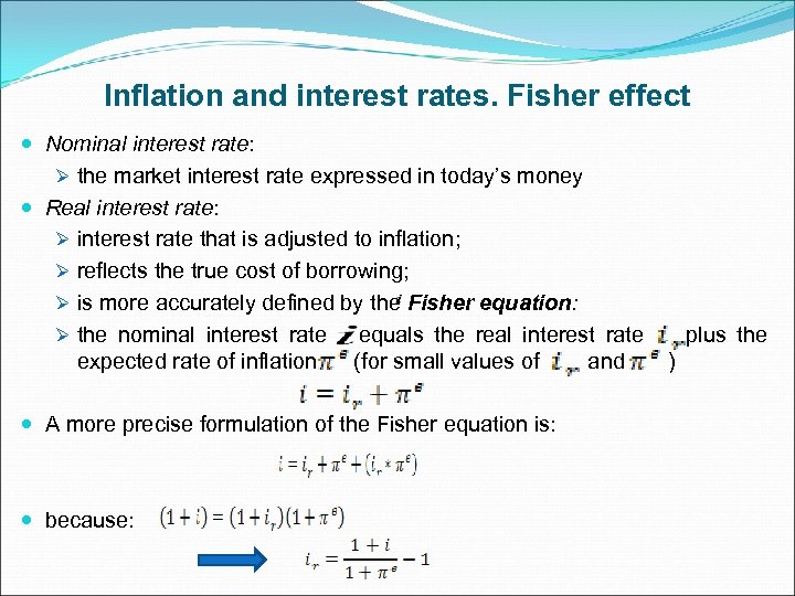 Inflation and interest rates. Fisher effect Nominal interest rate: Ø the market interest rate