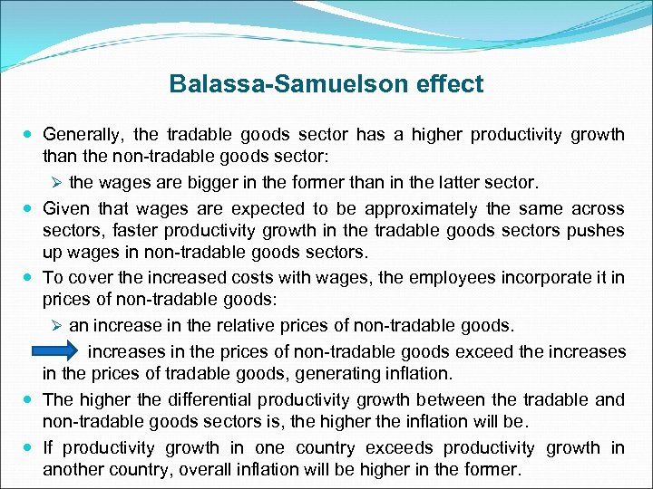 Balassa-Samuelson effect Generally, the tradable goods sector has a higher productivity growth than the