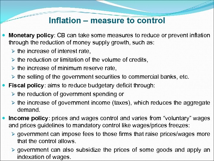 Inflation – measure to control Monetary policy: CB can take some measures to reduce