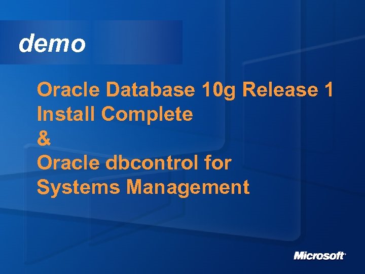 demo Oracle Database 10 g Release 1 Install Complete & Oracle dbcontrol for Systems