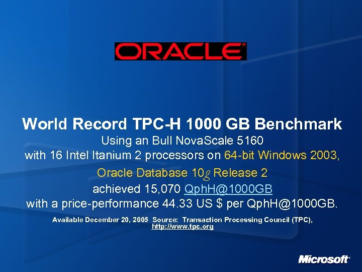 World Record TPC-H 1000 GB Benchmark Using an Bull Nova. Scale 5160 with 16