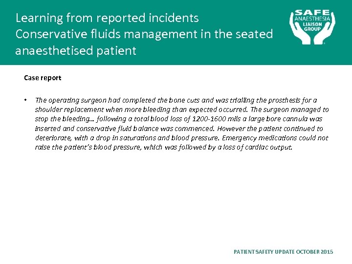 Learning from reported incidents Conservative fluids management in the seated anaesthetised patient Case report