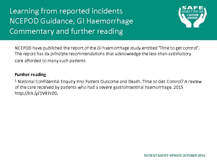 Learning from reported incidents NCEPOD Guidance, GI Haemorrhage Commentary and further reading NCEPOD have