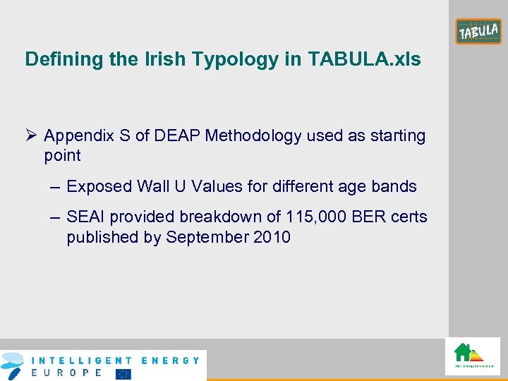 Defining the Irish Typology in TABULA. xls Ø Appendix S of DEAP Methodology used