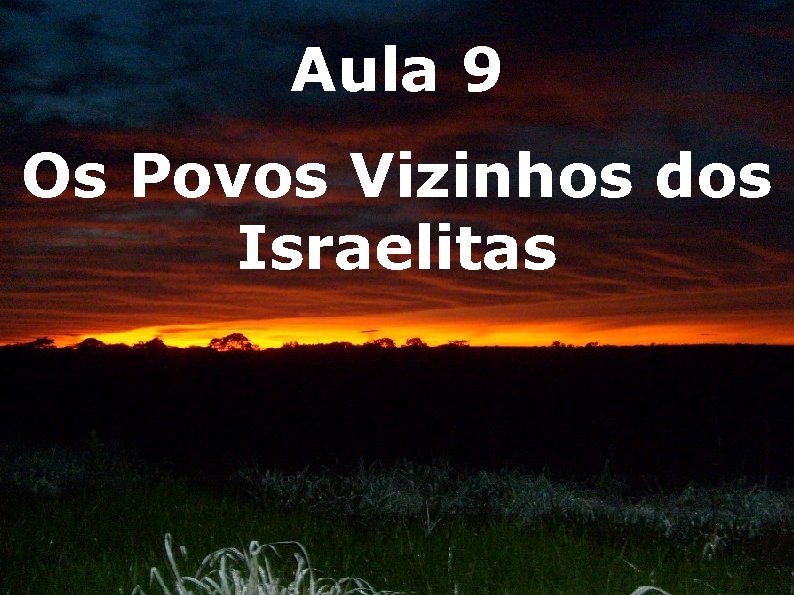 Aula 9 Os Povos Vizinhos dos Israelitas 
