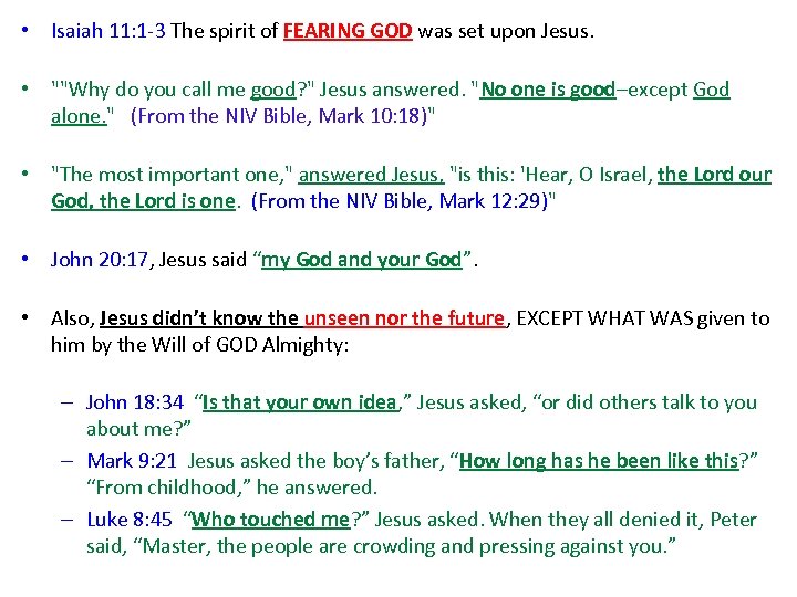  • Isaiah 11: 1 -3 The spirit of FEARING GOD was set upon
