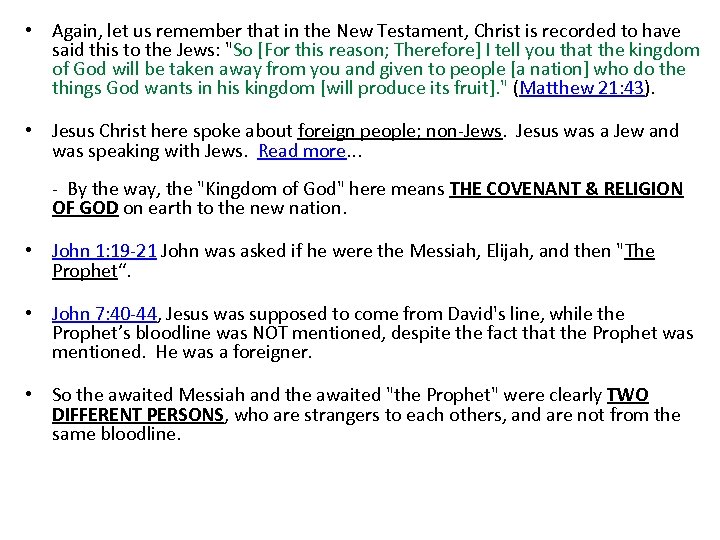  • Again, let us remember that in the New Testament, Christ is recorded
