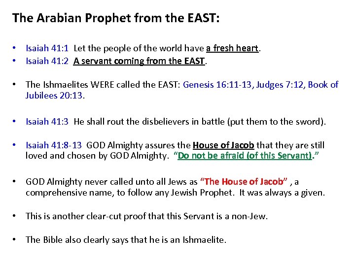 The Arabian Prophet from the EAST: • Isaiah 41: 1 Let the people of